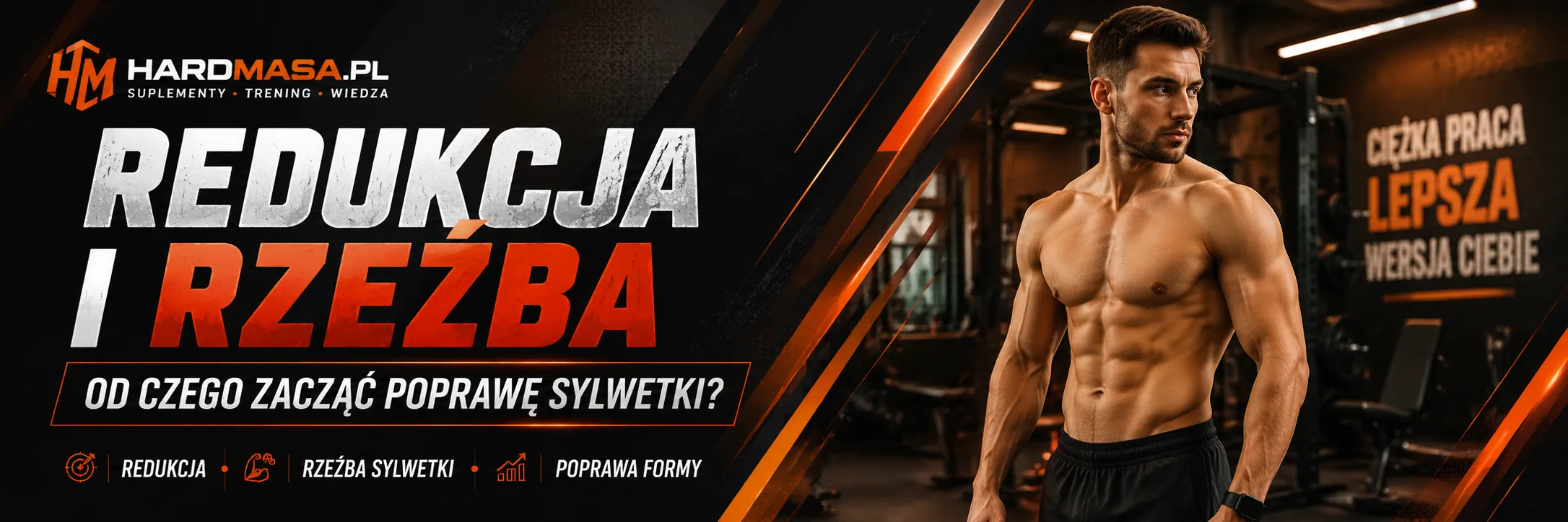 Redukcja i rzeźba – od czego zacząć poprawę sylwetki